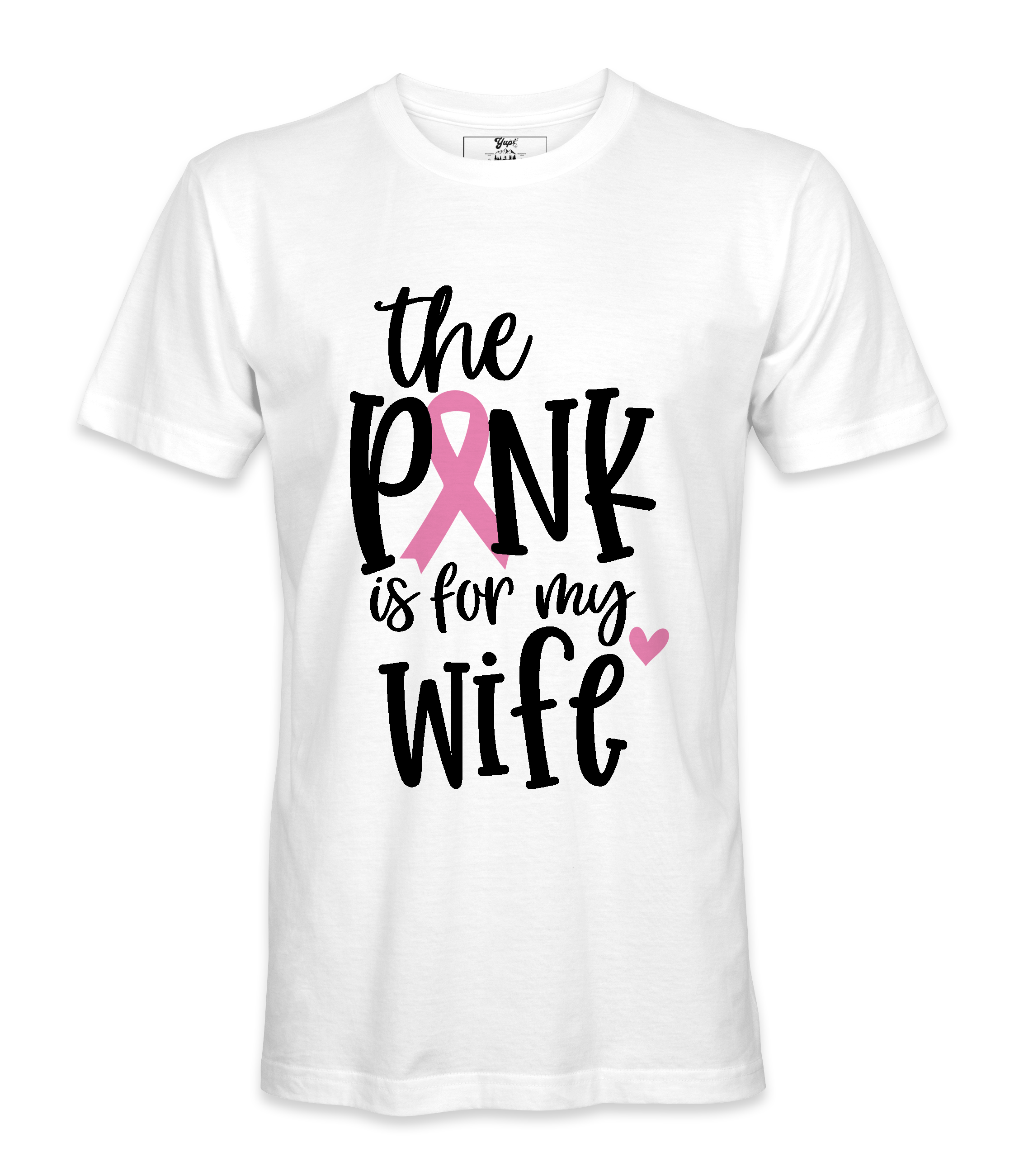 The Pink Is For My Wife- T-shirt
