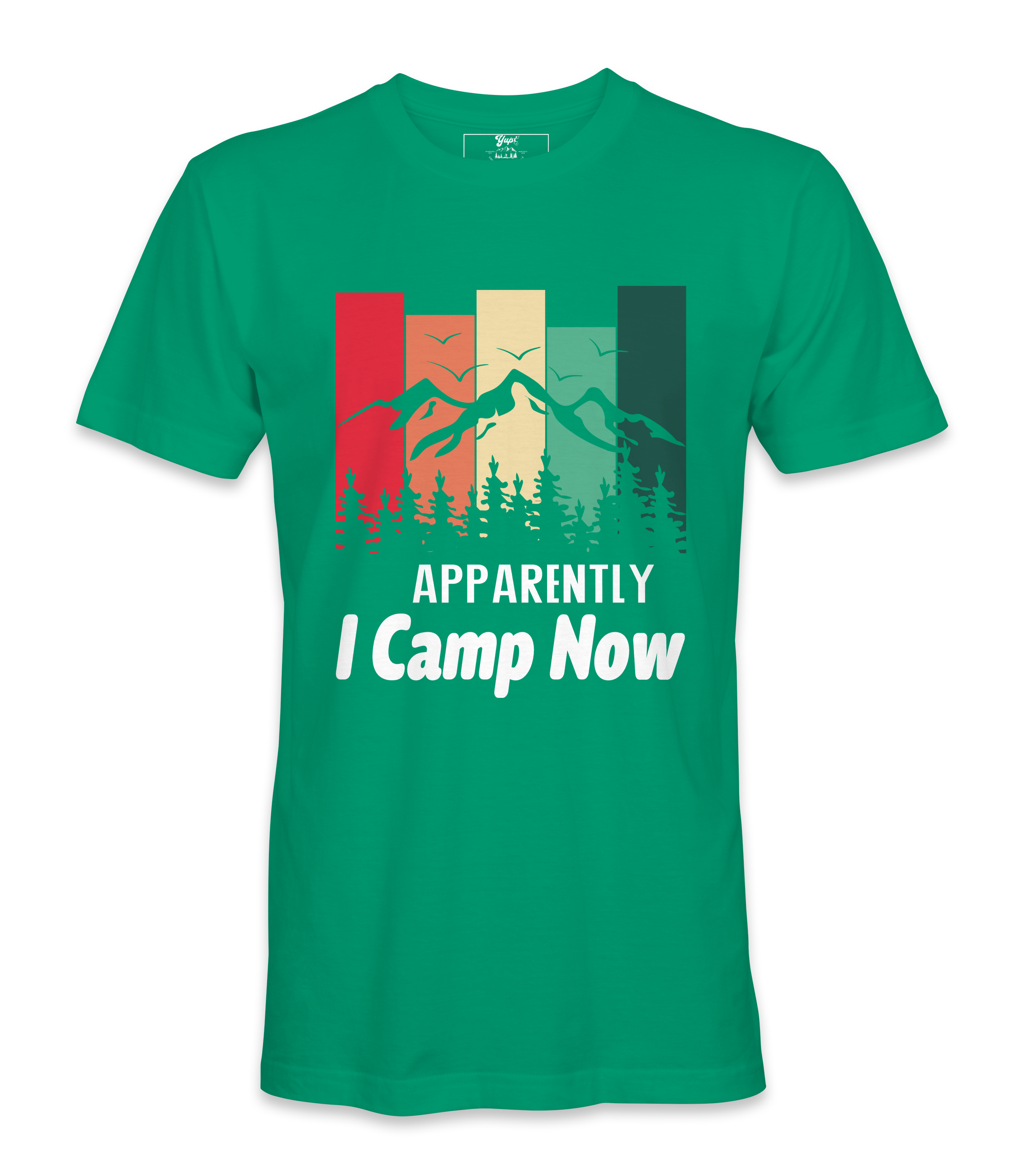 Apparently I Camp Now - T-shirt