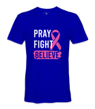 Pray Fight Believe - T-shirt