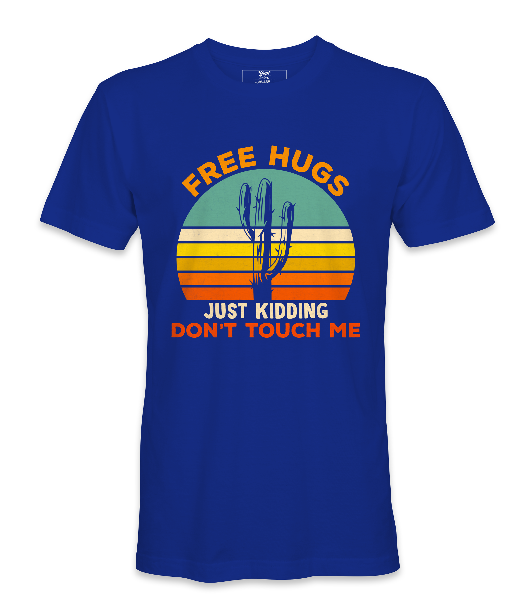 Free Hugs, Just Kidding  - T-shirt