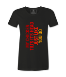 My Chicken Tilt It's Head  - T-shirt