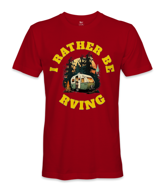 I Rather Be RVING - RV Life - T-shirt