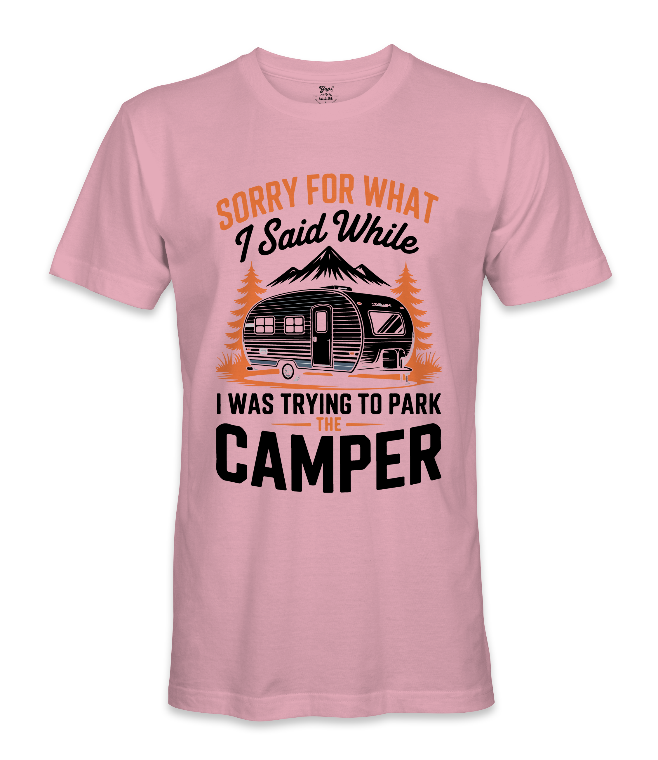 Sorry for what I said - RV Life - T-shirt