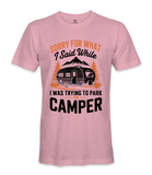 Sorry for what I said - RV Life - T-shirt