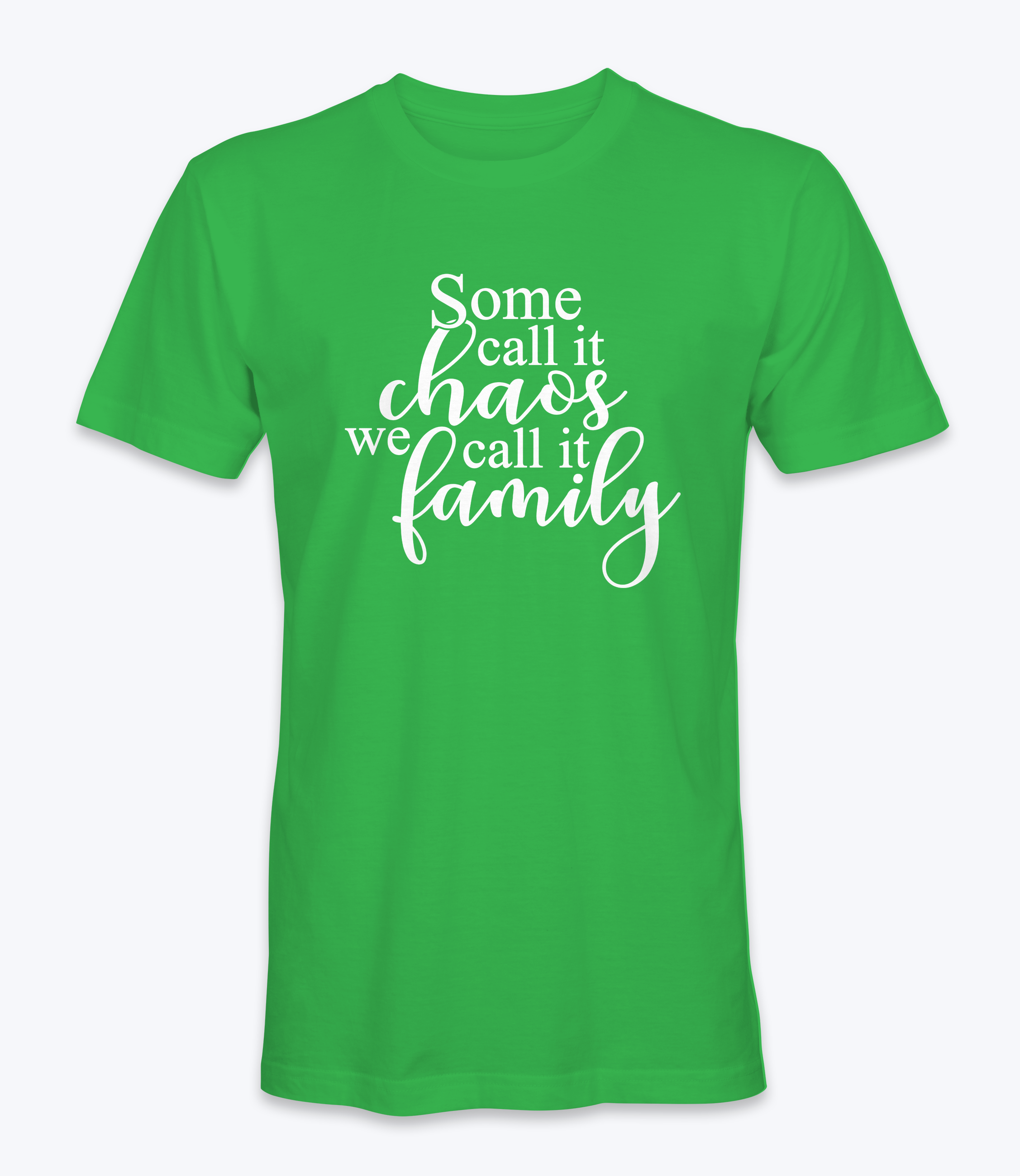 Some Call It Chaos, We Call it Family T-Shirt