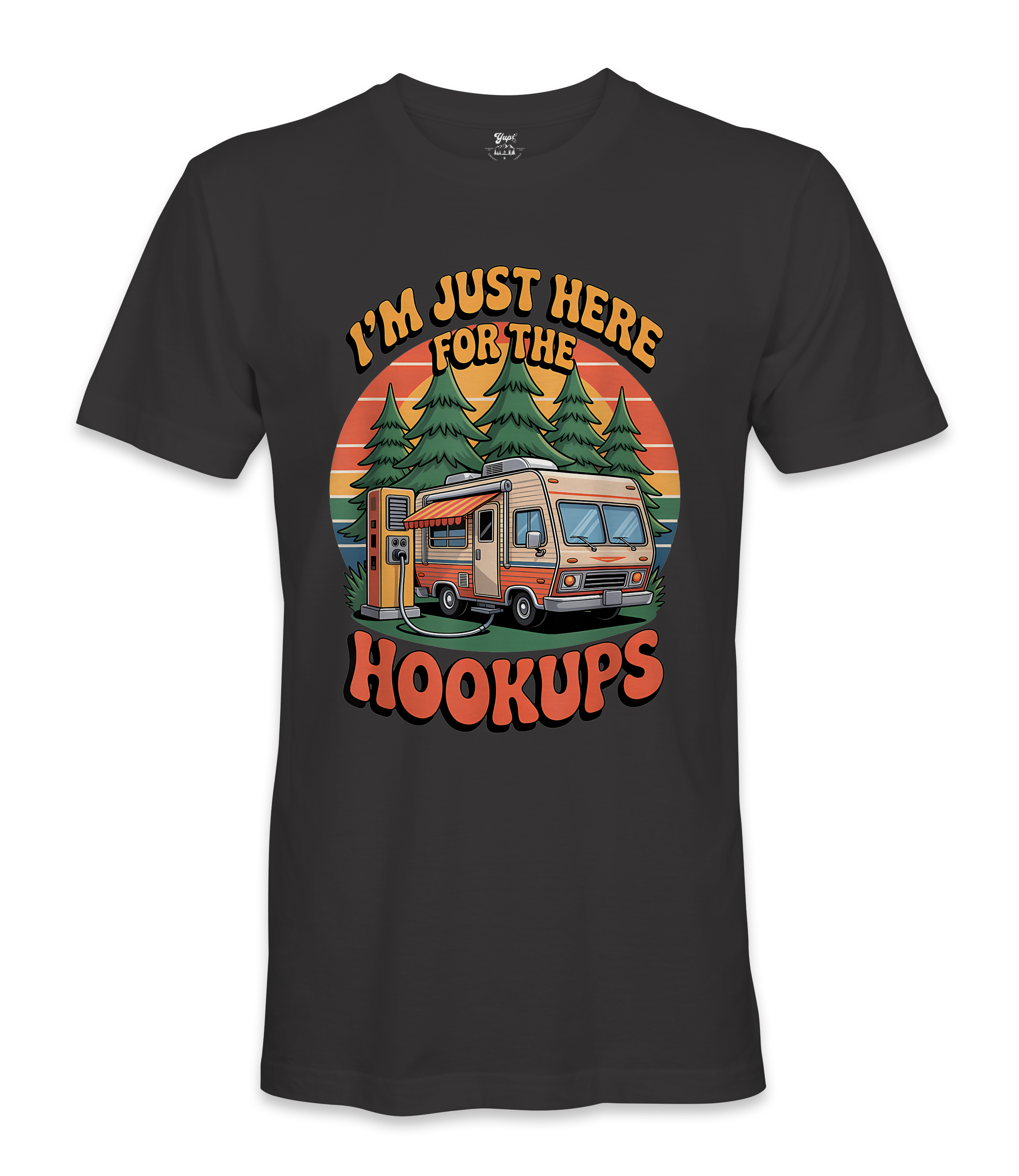 I'm just here for the hookups - RV Life - T-shirt