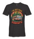 I'm just here for the hookups - RV Life - T-shirt