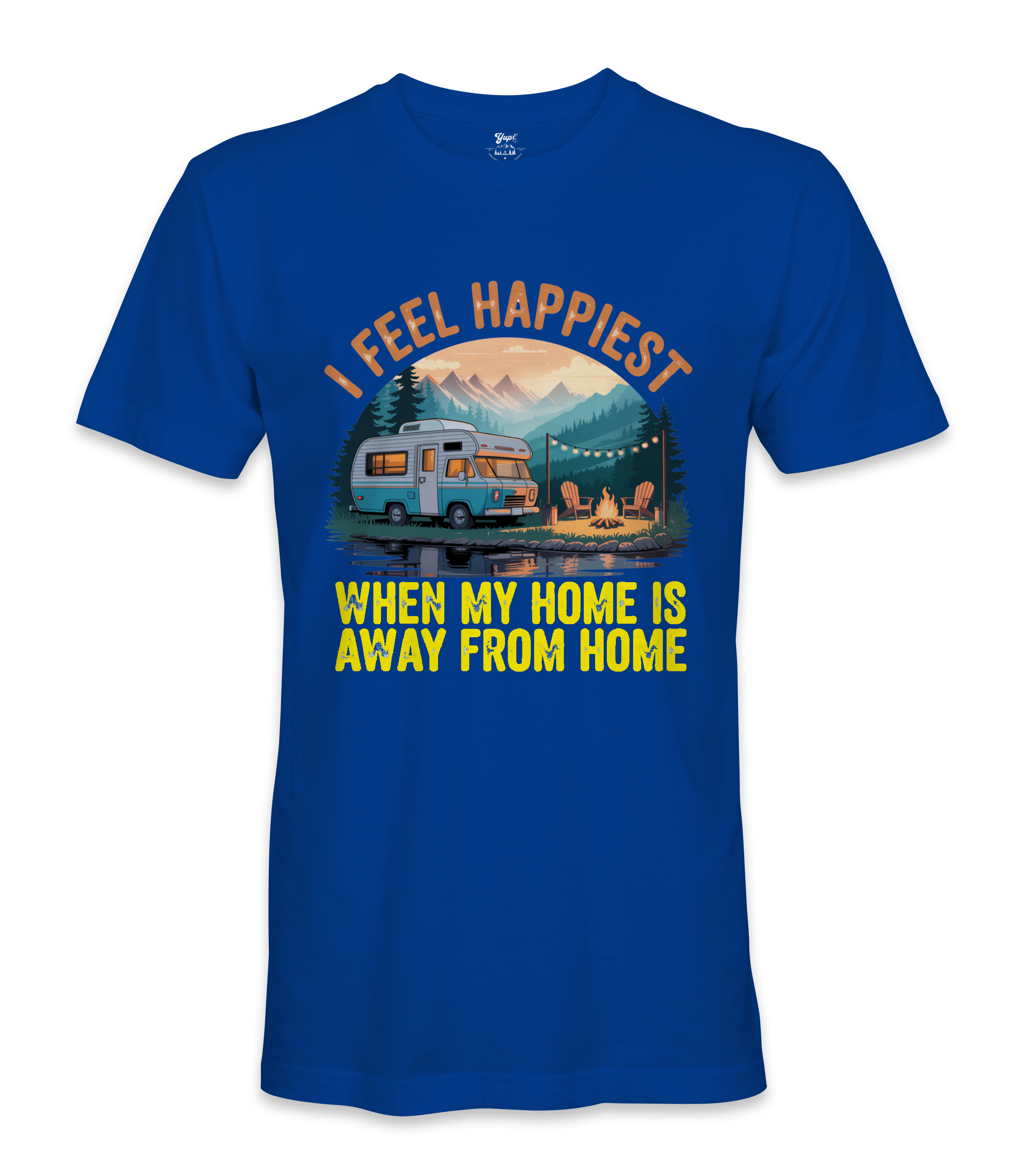 I Feel Happiest - RV Life - T-shirt