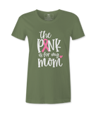 The Pink Is For My Mom - T-shirt