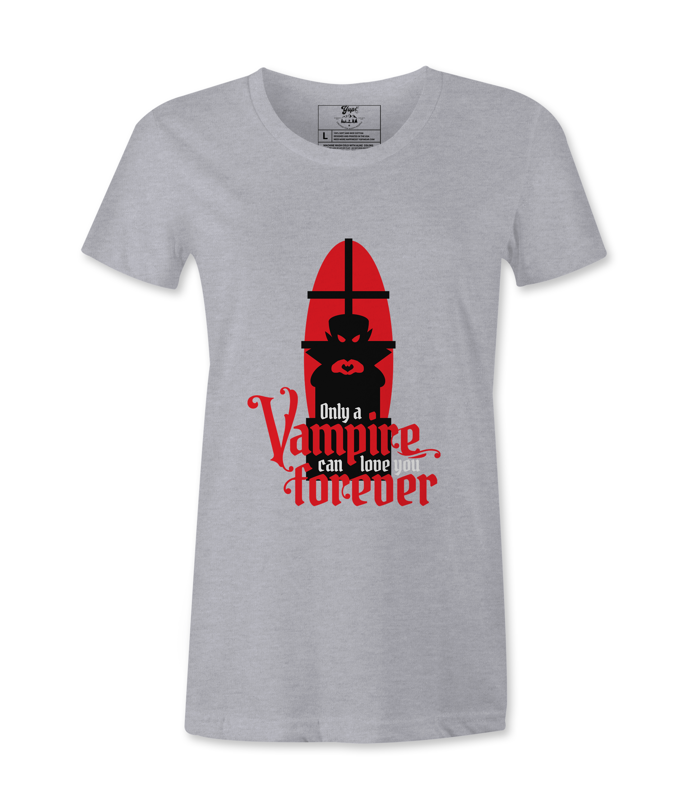 Only A Vampire Can Love you - Female T-shirt