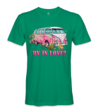 RV in Love? - RV Life - T-shirt