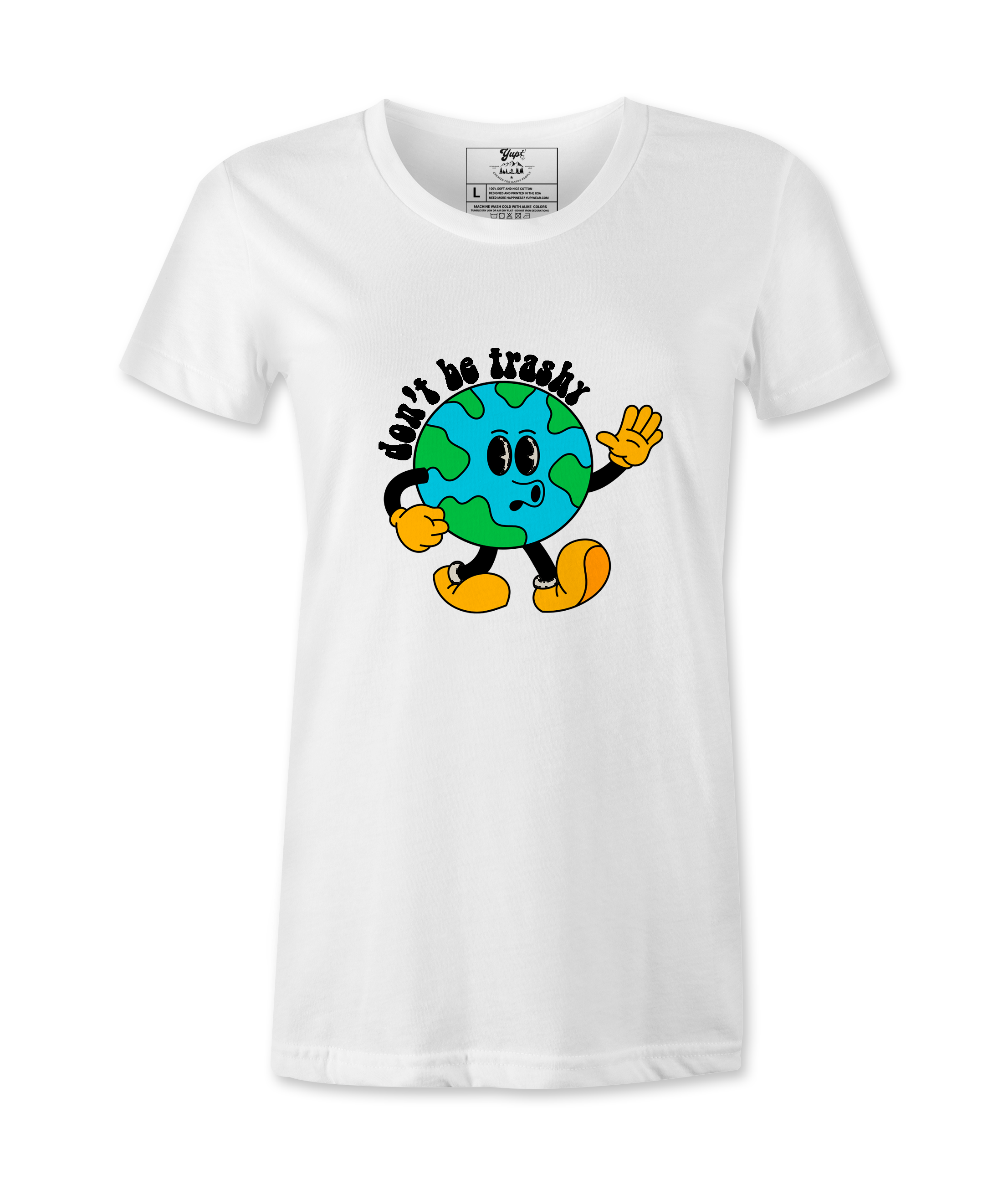 Don't Be Trashy - T-shirt