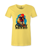 Cluck Around And Find Out - T-shirt