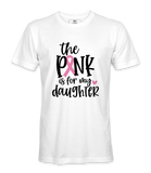 The Pink Is For My Daughter - T-shirt