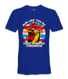 Run Like You're Friend Chicken - T-Shirt