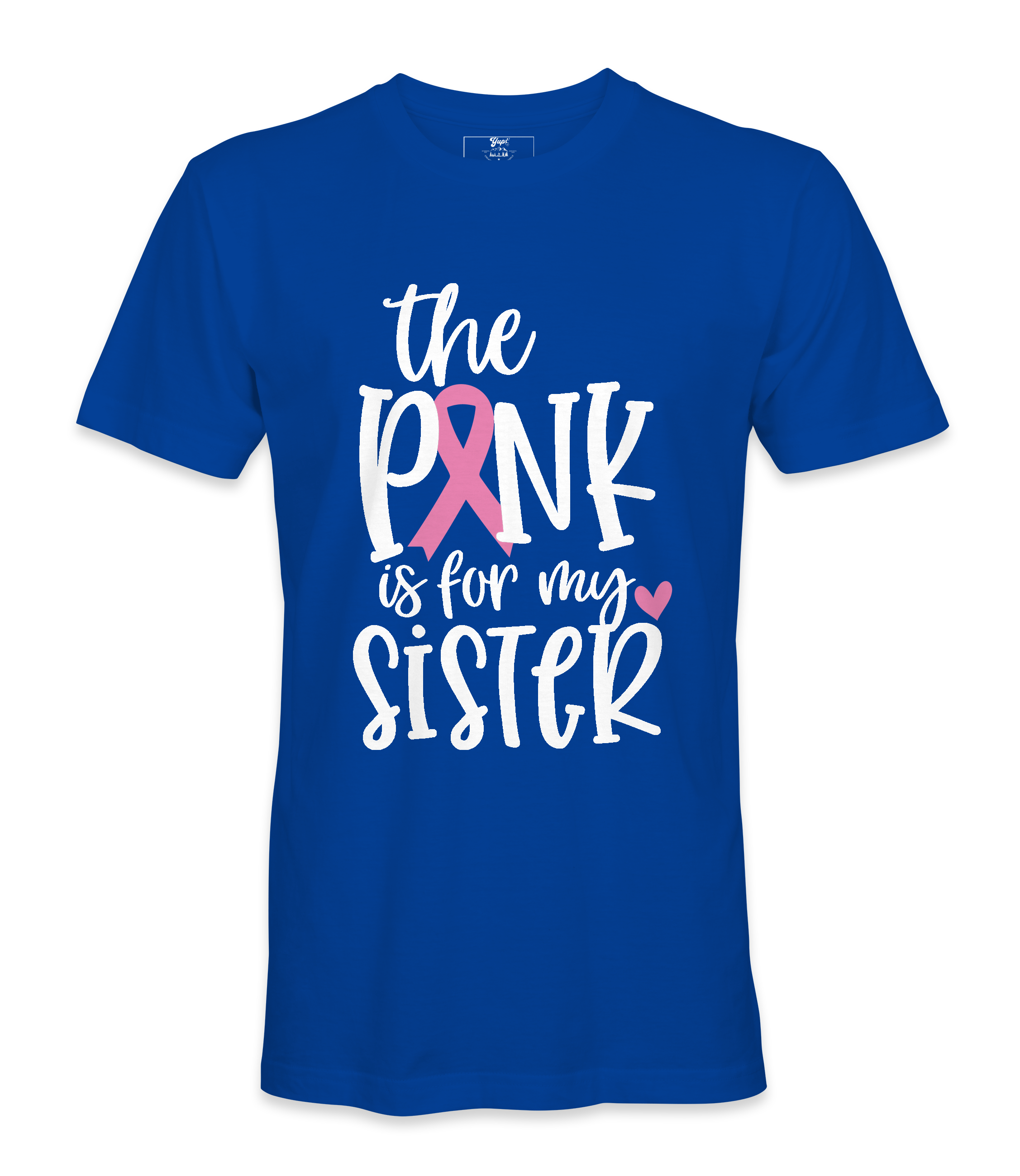 The Pink Is For My Sister - T-shirt