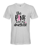 The Pink Is For My Daughter - T-shirt