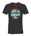 Vacay Vibes - T-shirt