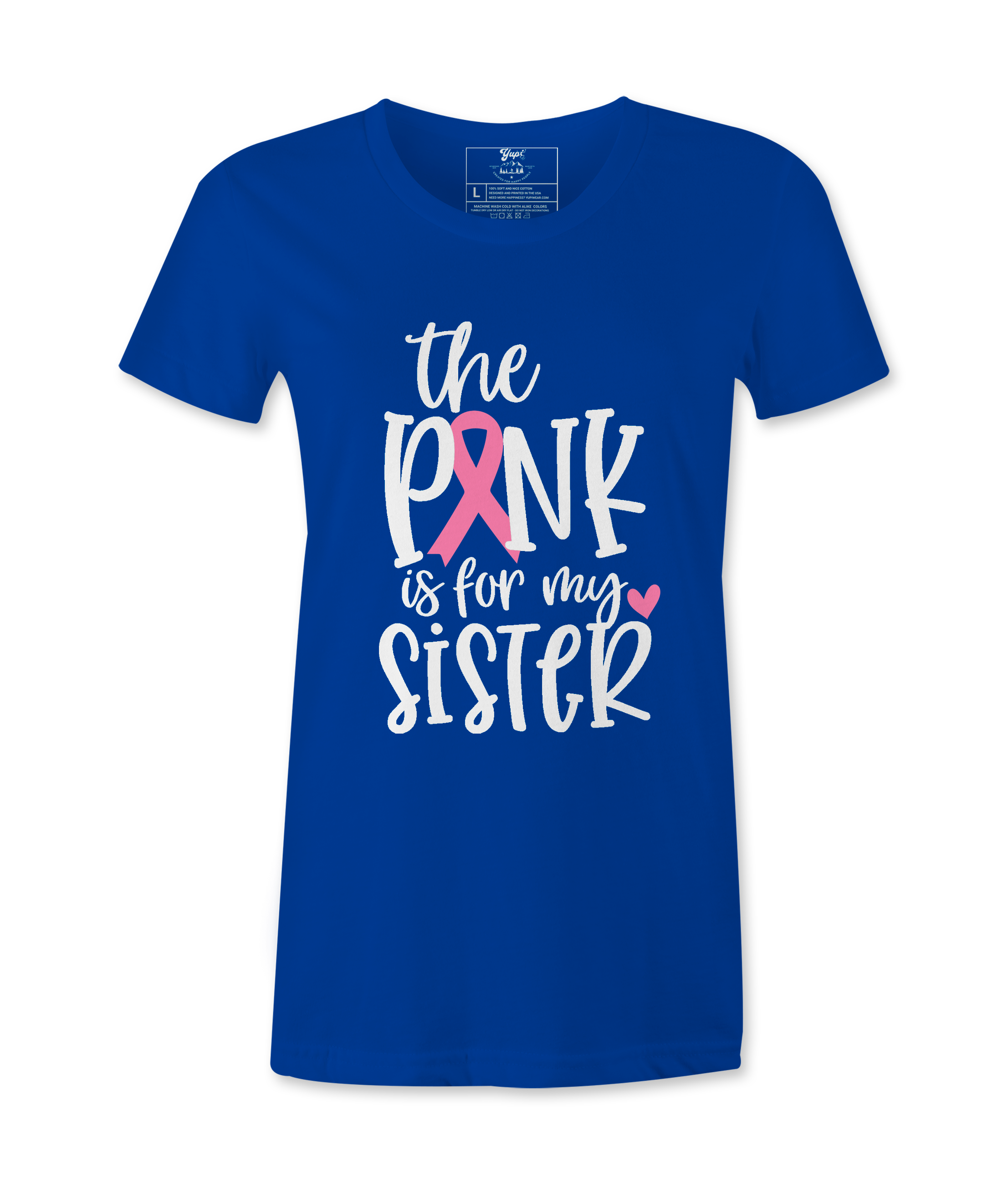 The Pink Is For My Sister - T-shirt