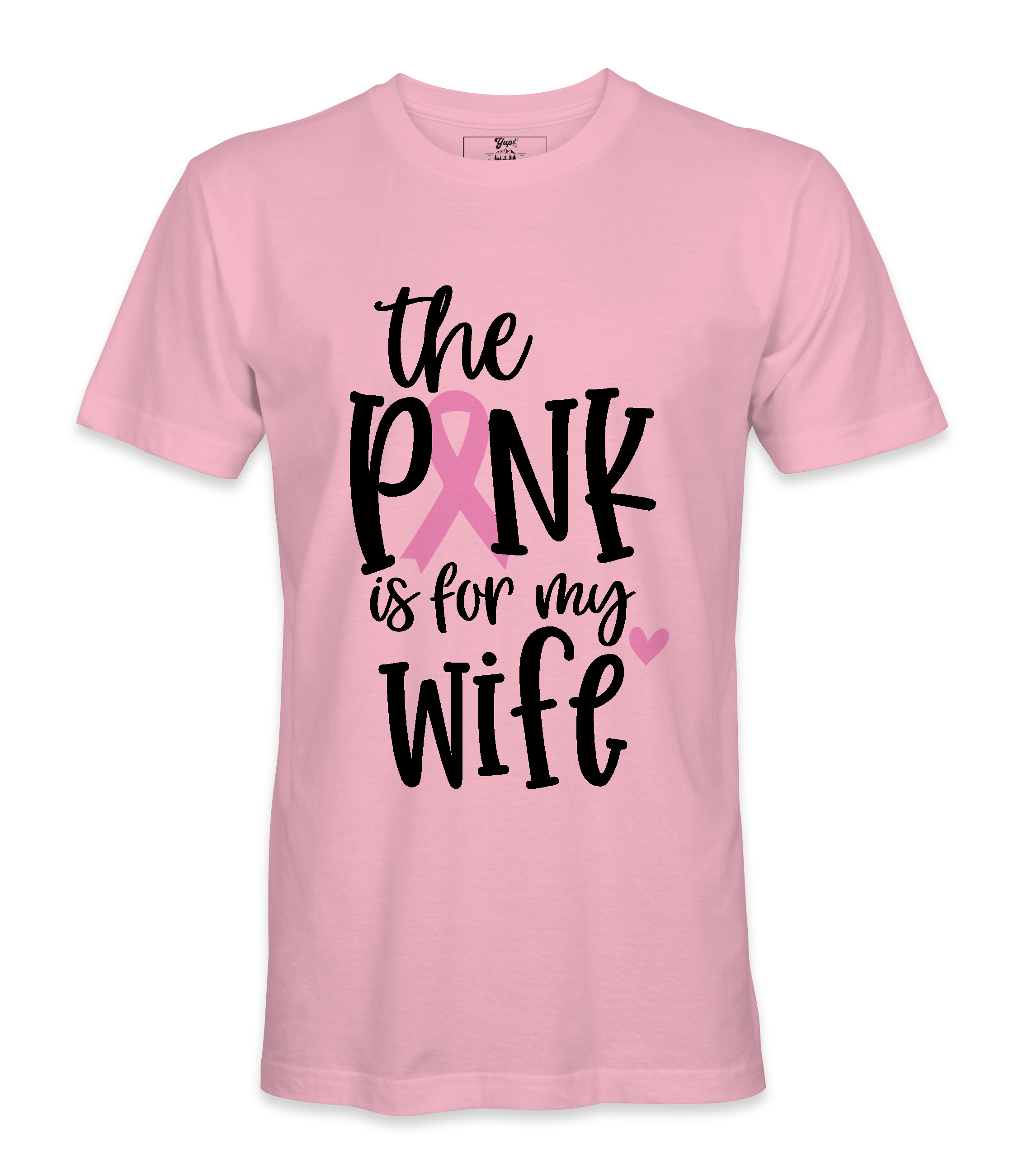 The Pink Is For My Wife- T-shirt