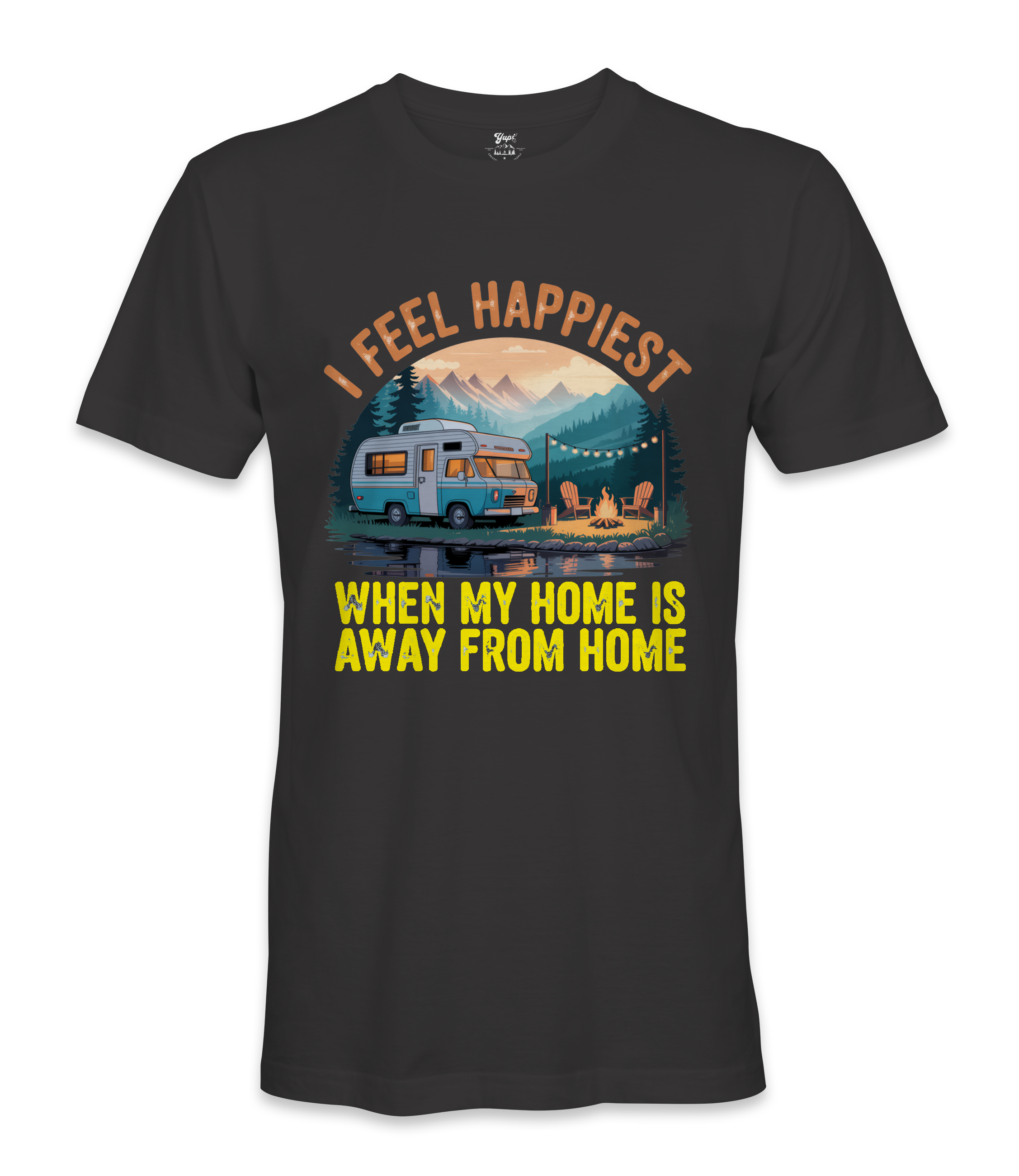 I Feel Happiest - RV Life - T-shirt