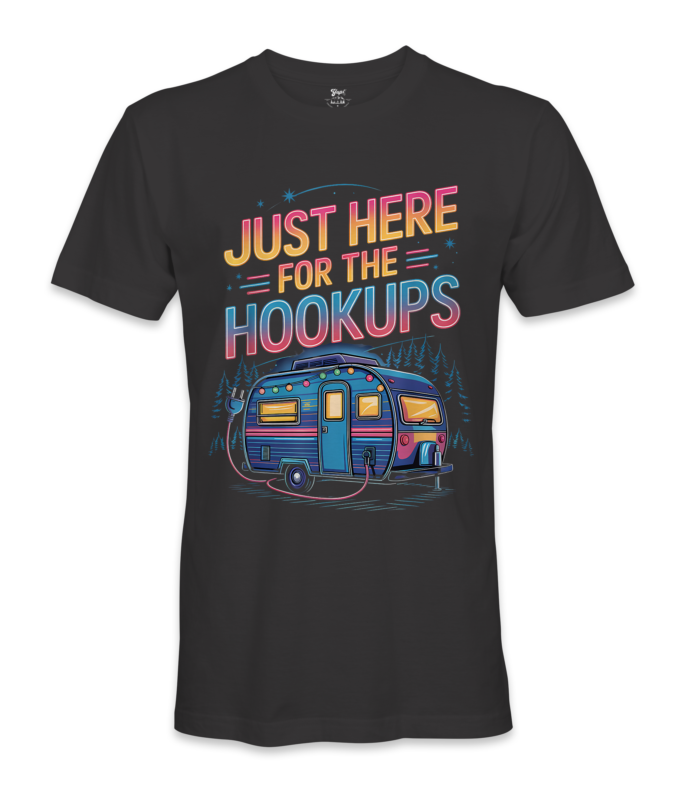 I'm just here for the hookups - RV Life - T-shirt