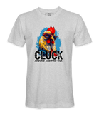 Cluck Around And Find Out - T-shirt