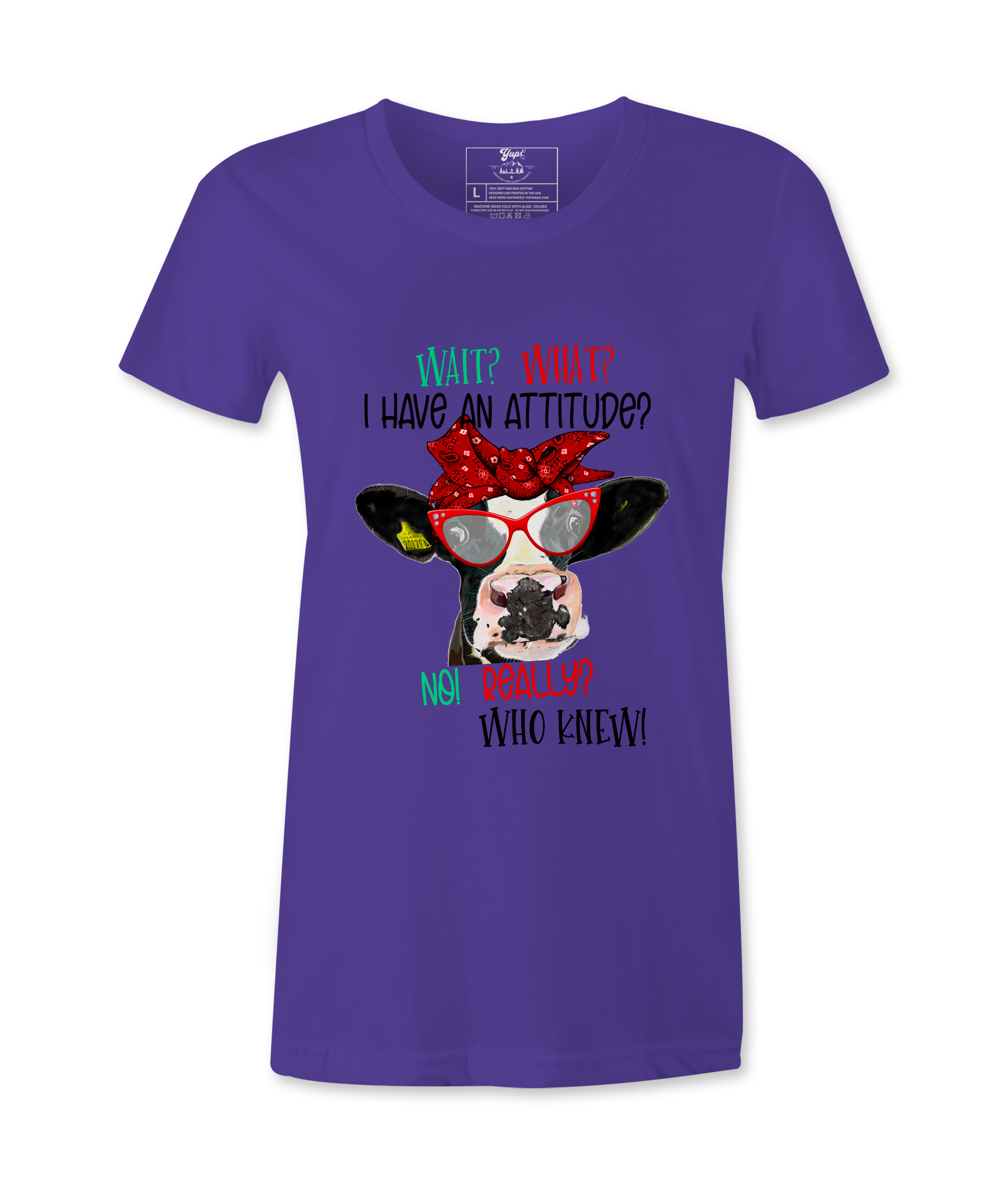Wait, What,  I Have An Attitude? - T-shirt