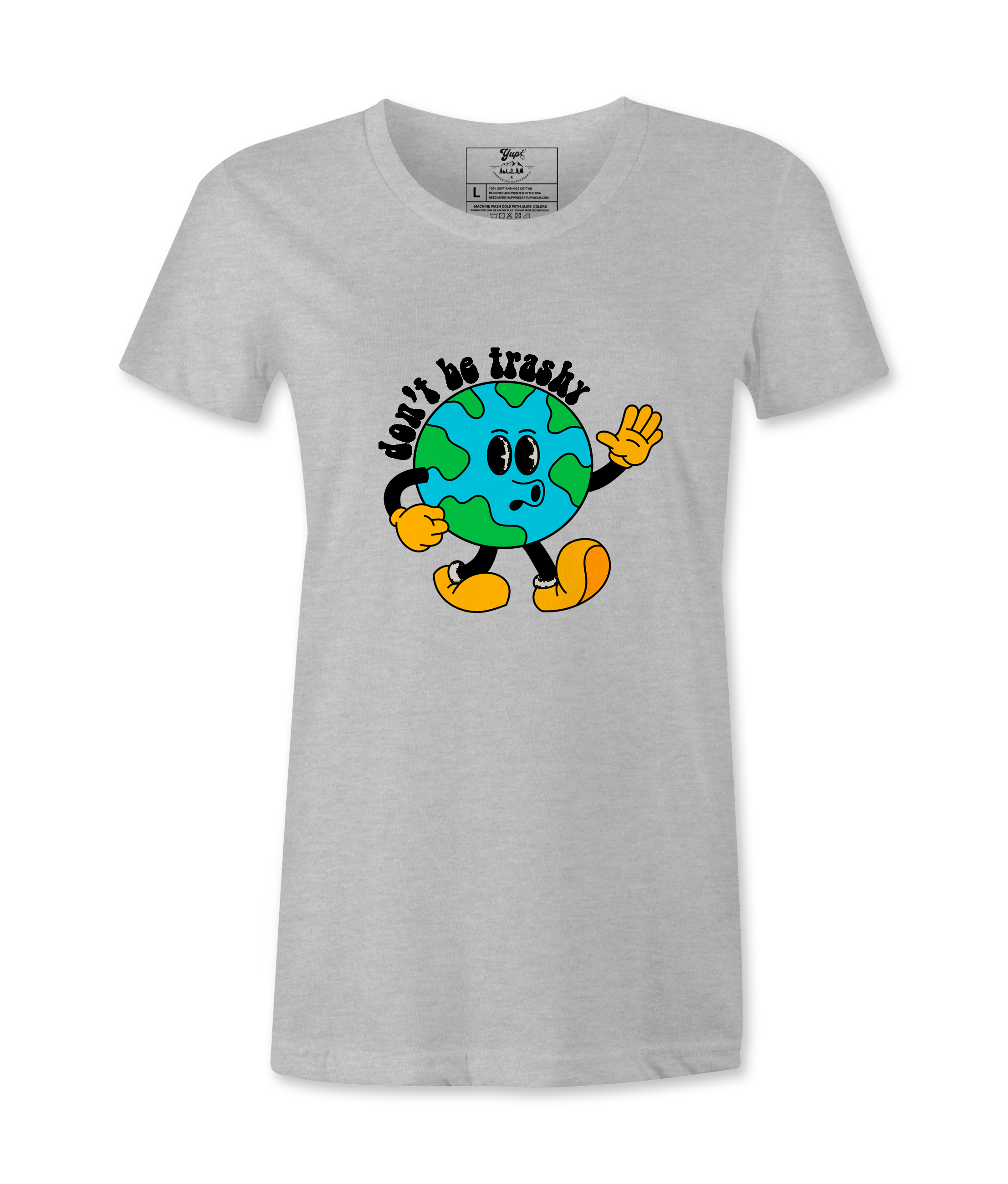 Don't Be Trashy - T-shirt
