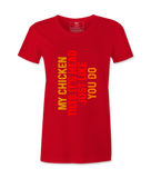 My Chicken Tilt It's Head  - T-shirt