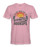 I'm just here for the hookups - RV Life - T-shirt