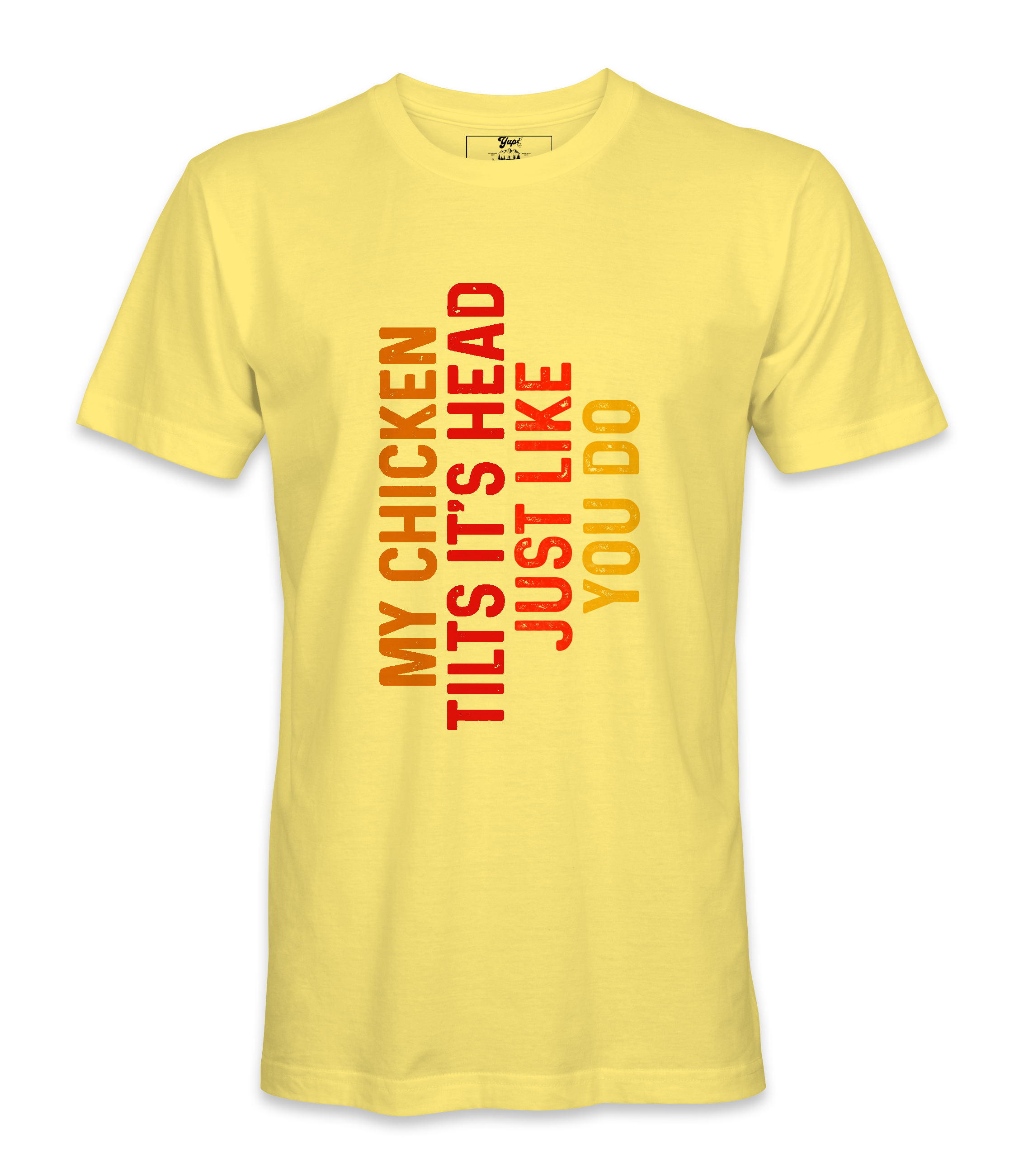My Chicken Tilt It's Head  - T-shirt