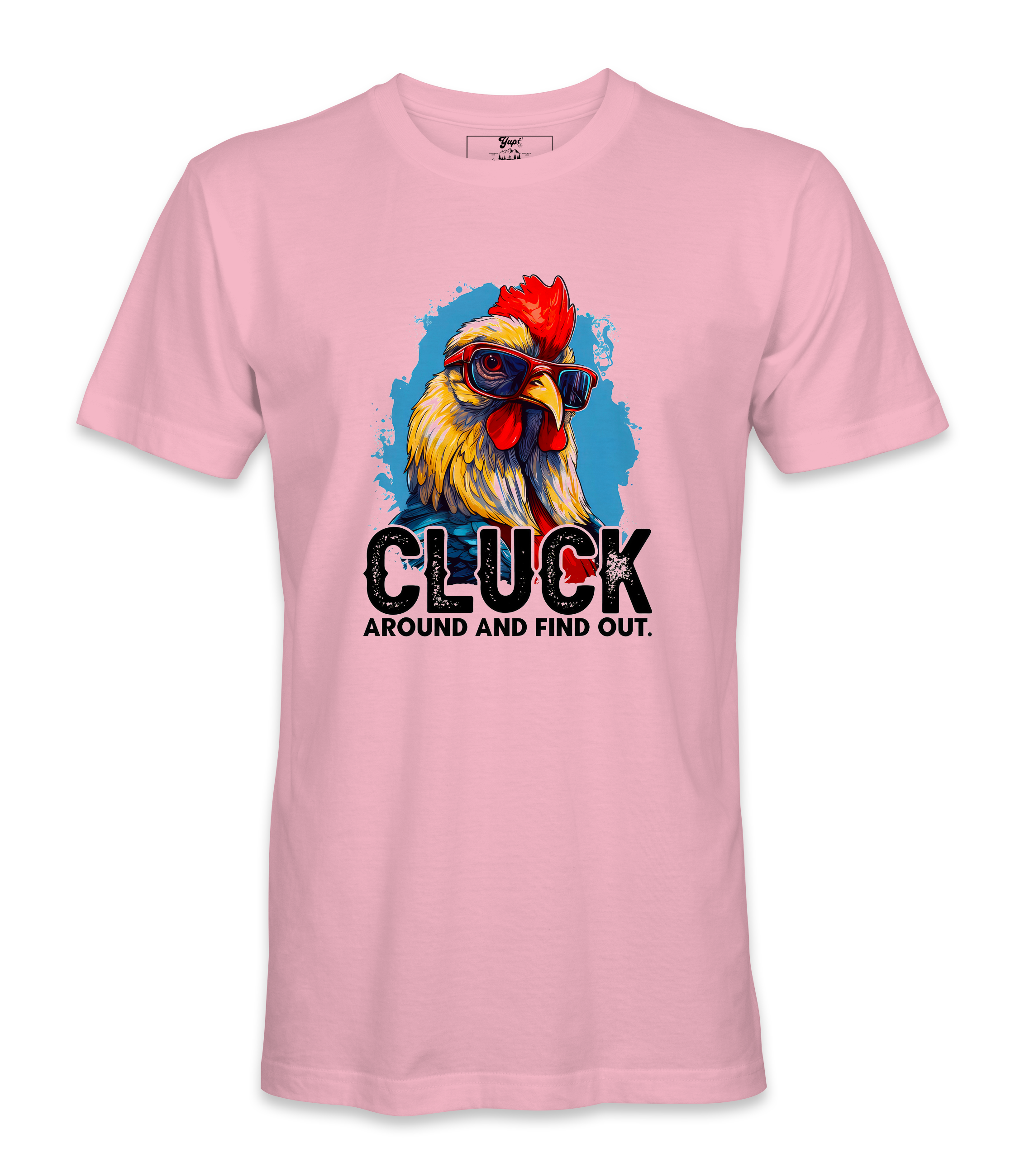 Cluck Around And Find Out - T-shirt