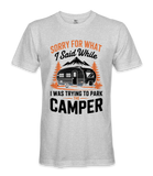 Sorry for what I said - RV Life - T-shirt