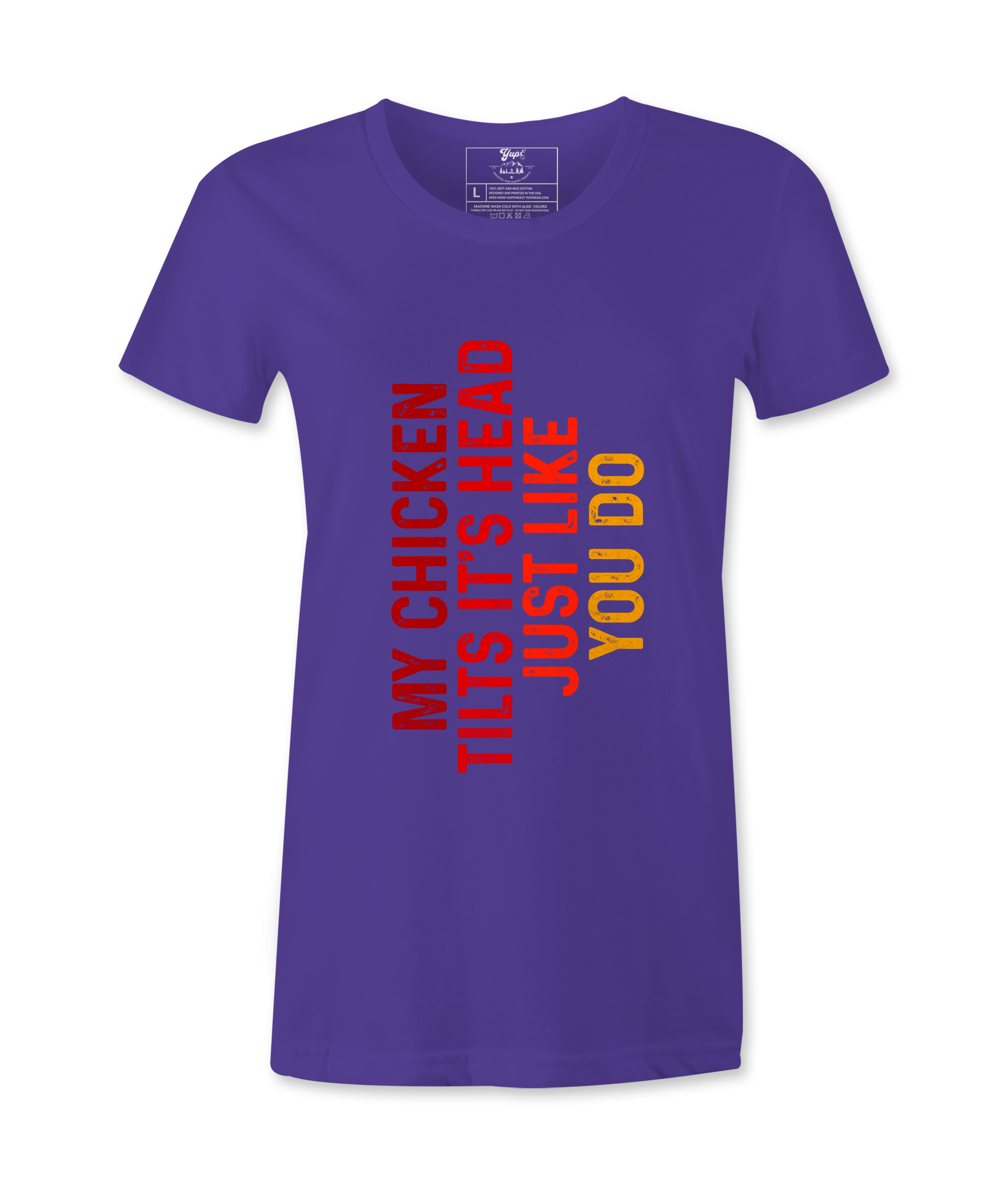 My Chicken Tilt It's Head  - T-shirt