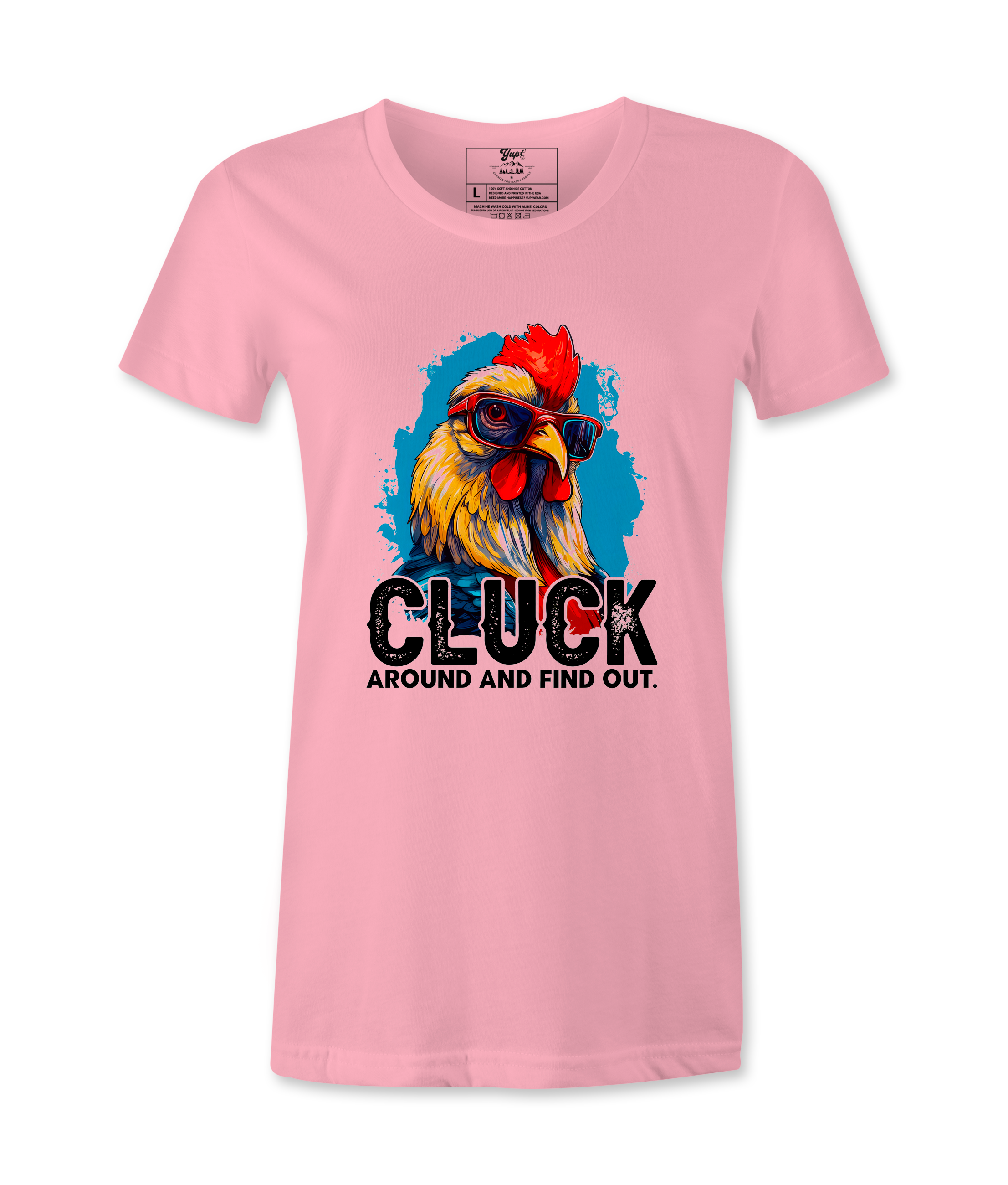 Cluck Around And Find Out - T-shirt