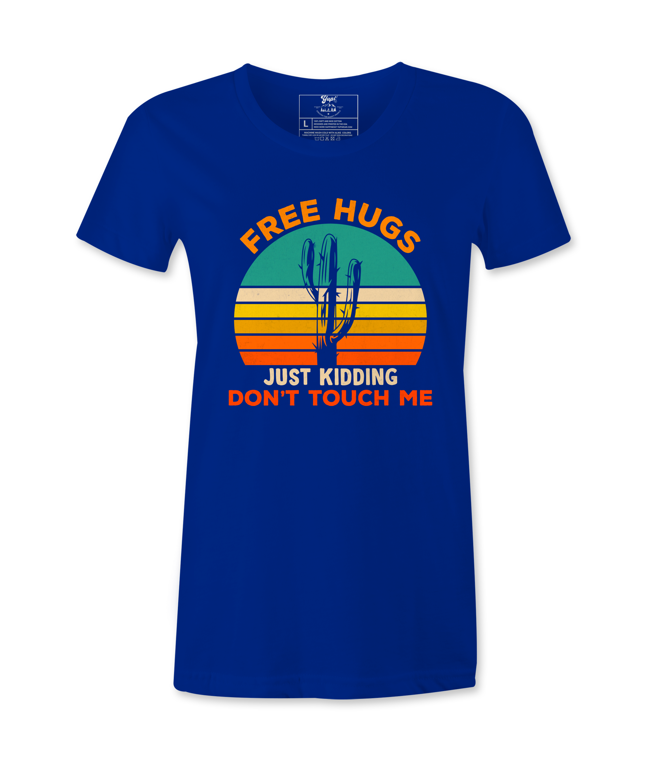 Free Hugs, Just Kidding  - T-shirt