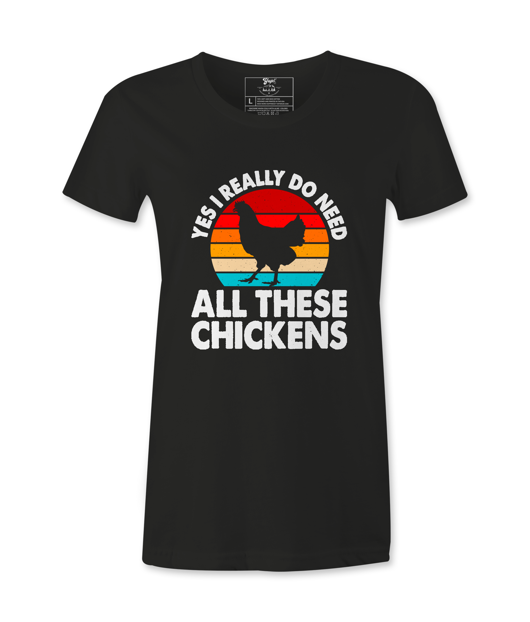 Yes, I Really Do Need All..  - T-shirt
