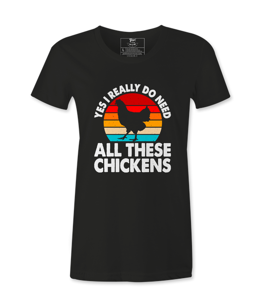 Yes, I Really Do Need All..  - T-shirt