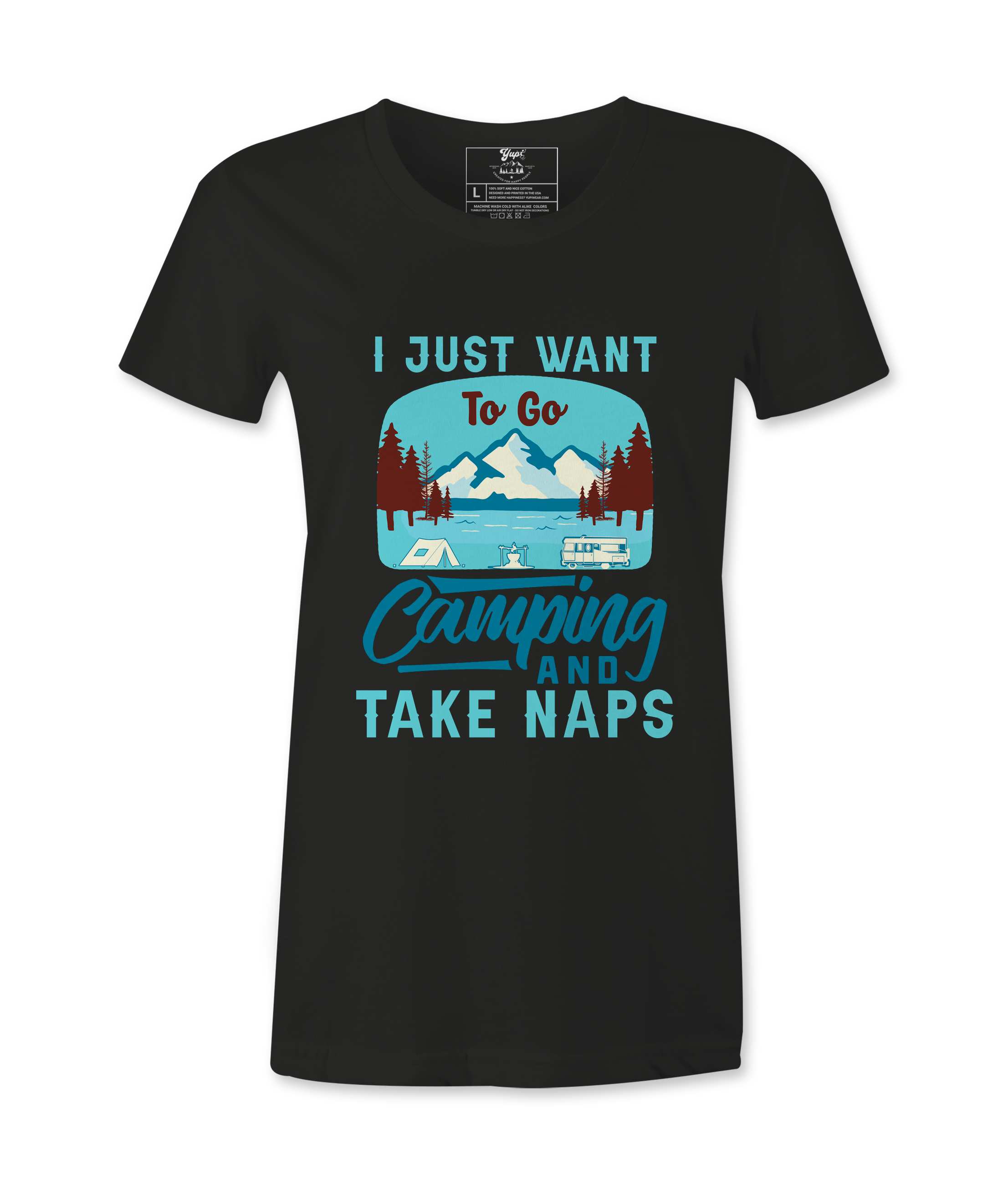 I Just Want To Go Camping - T-shirt