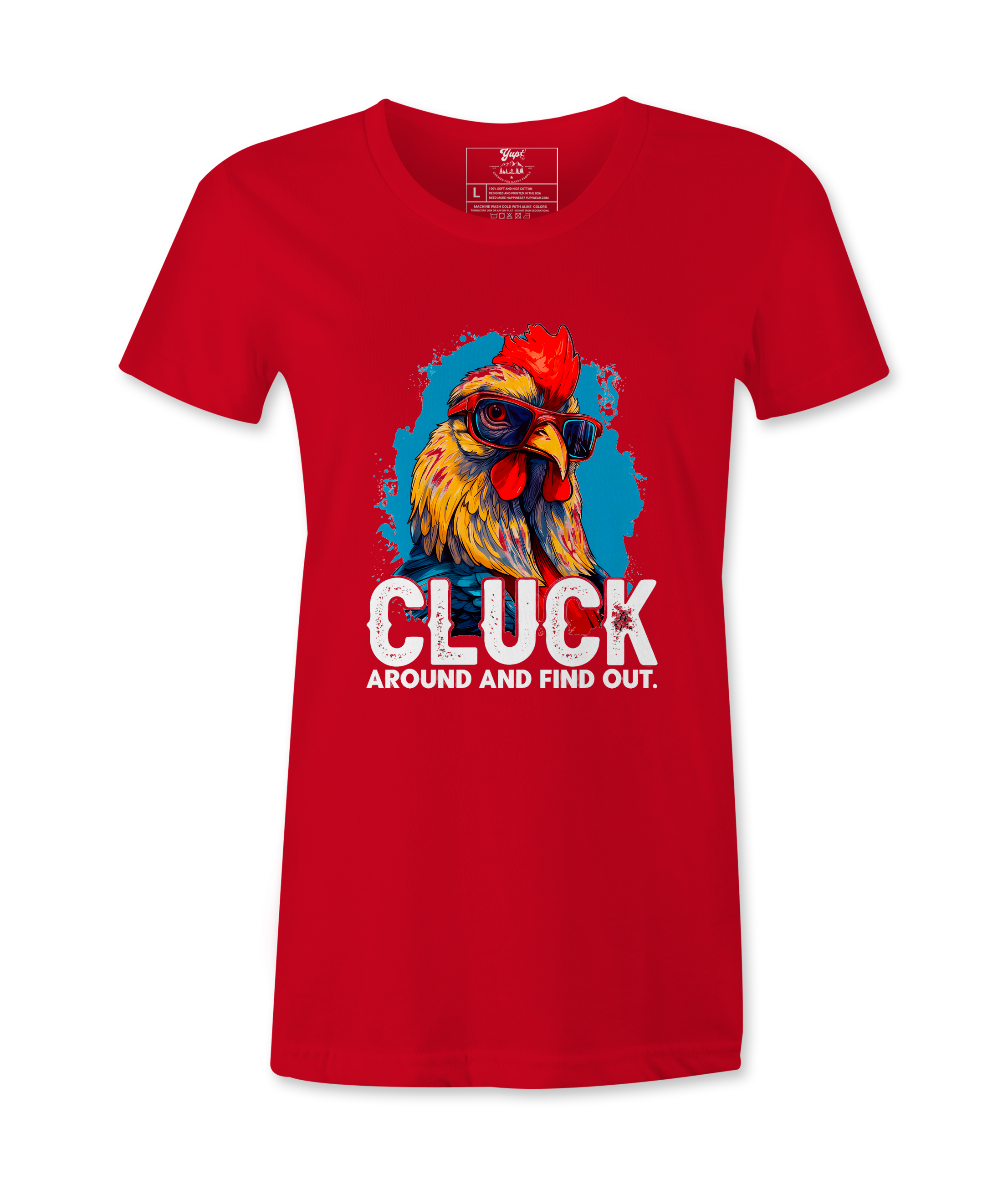 Cluck Around And Find Out - T-shirt