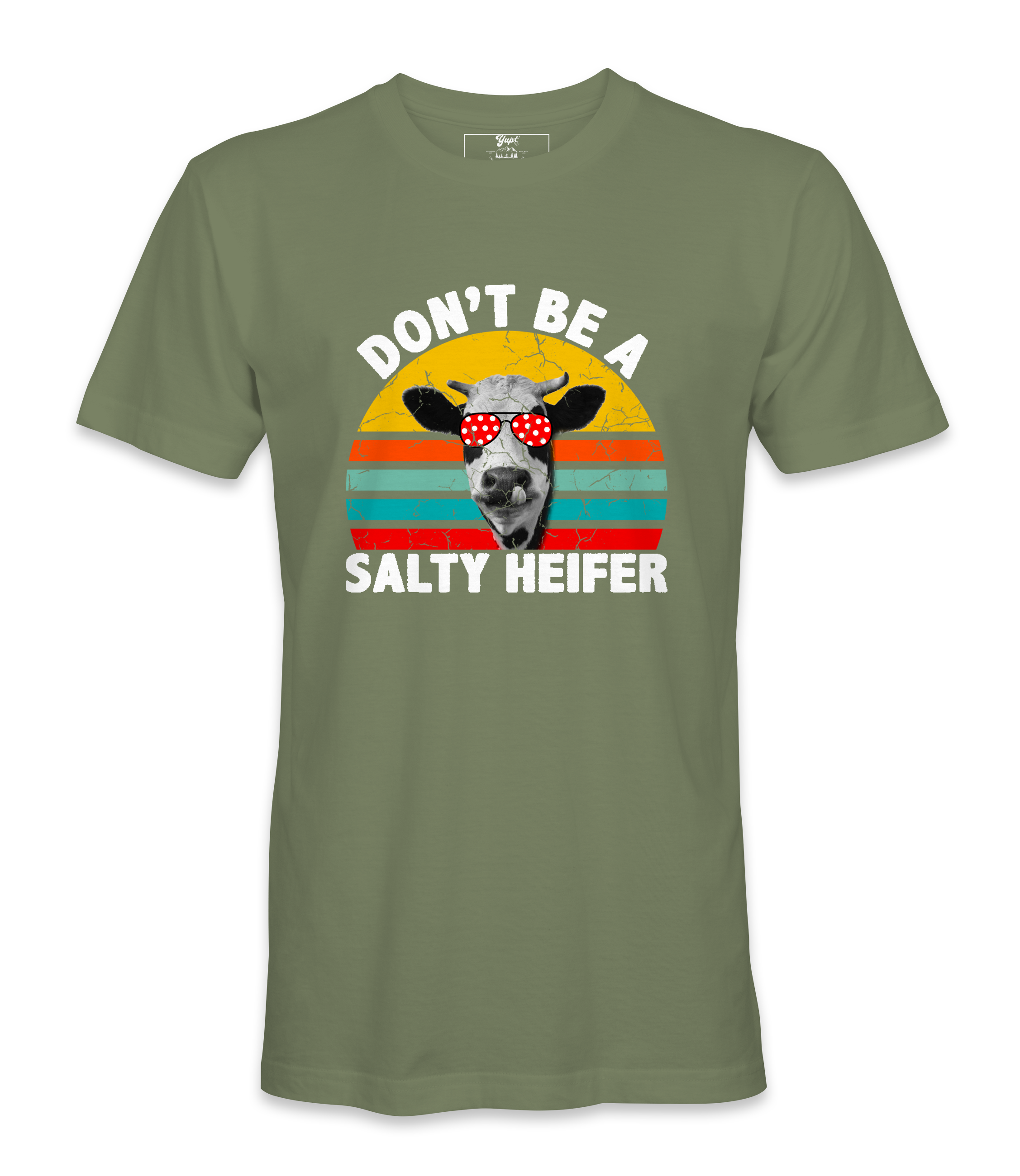 Don't Be A Salty Heifer - T-Shirt