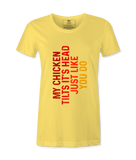 My Chicken Tilt It's Head  - T-shirt
