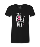 The Pink Is For My BFF - T-shirt