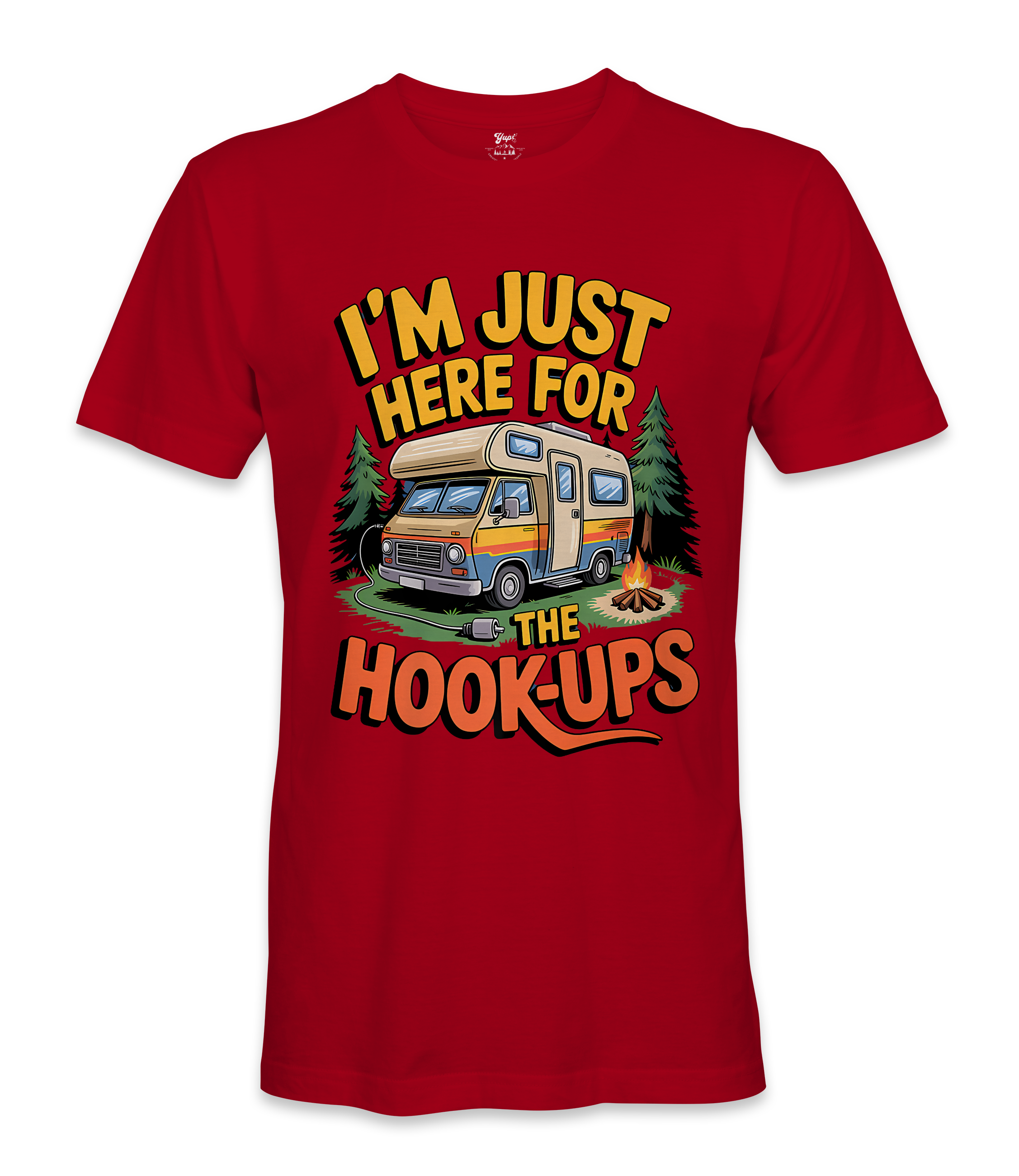 I'm just here for the hookups - RV Life - T-shirt