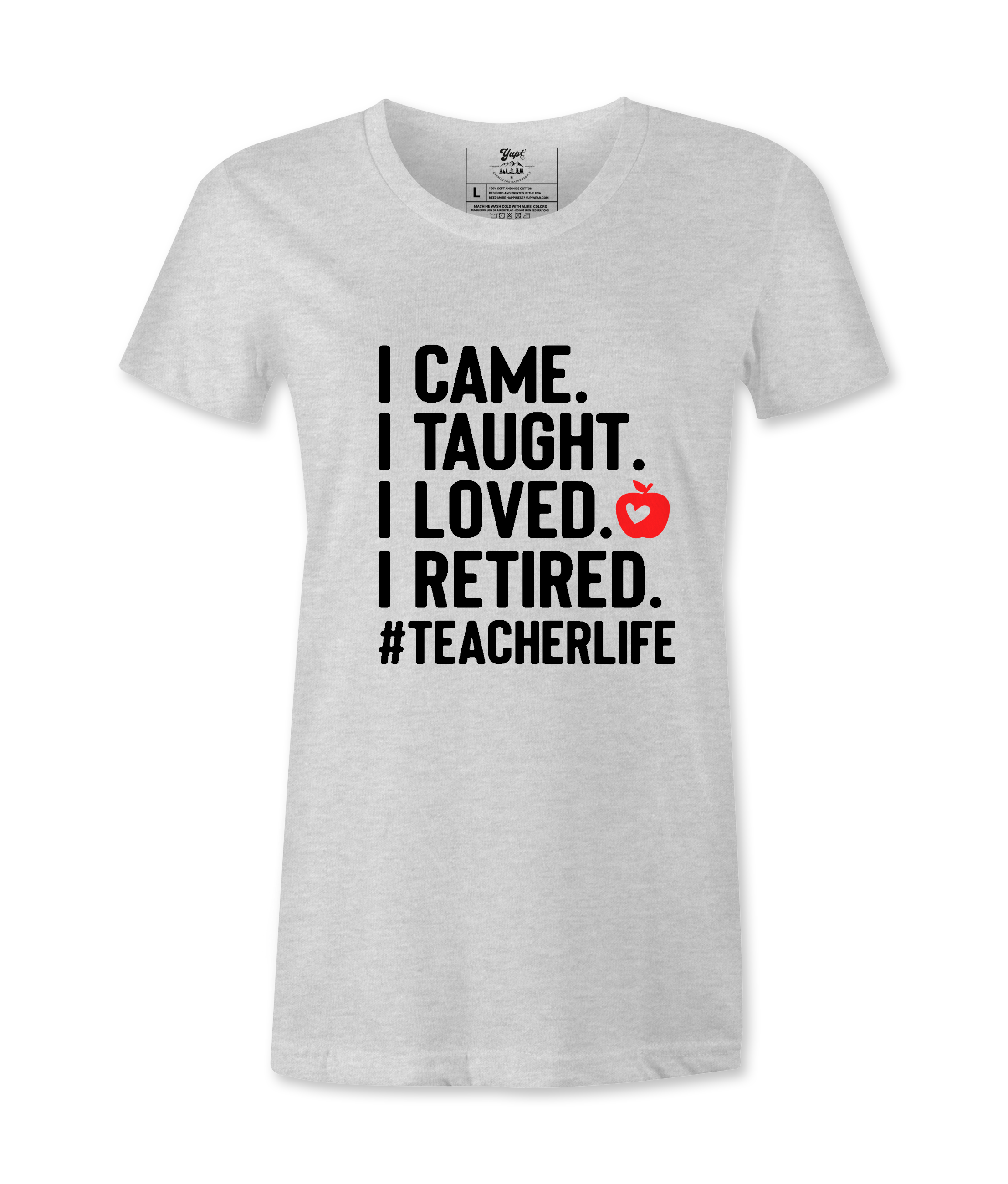 I Came, I Taught - T-shirt