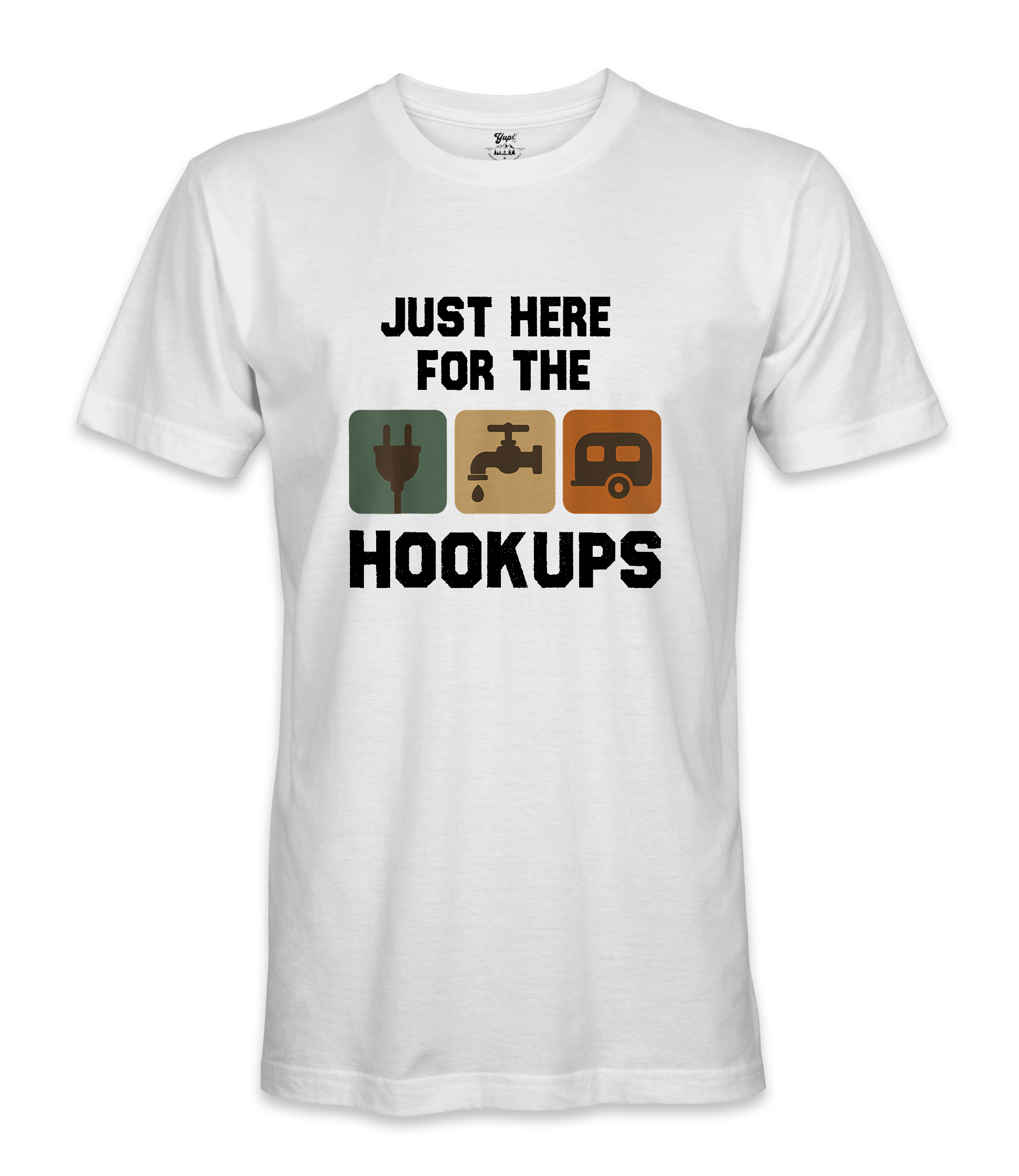 I'm just here for the hookups - RV Life - T-shirt