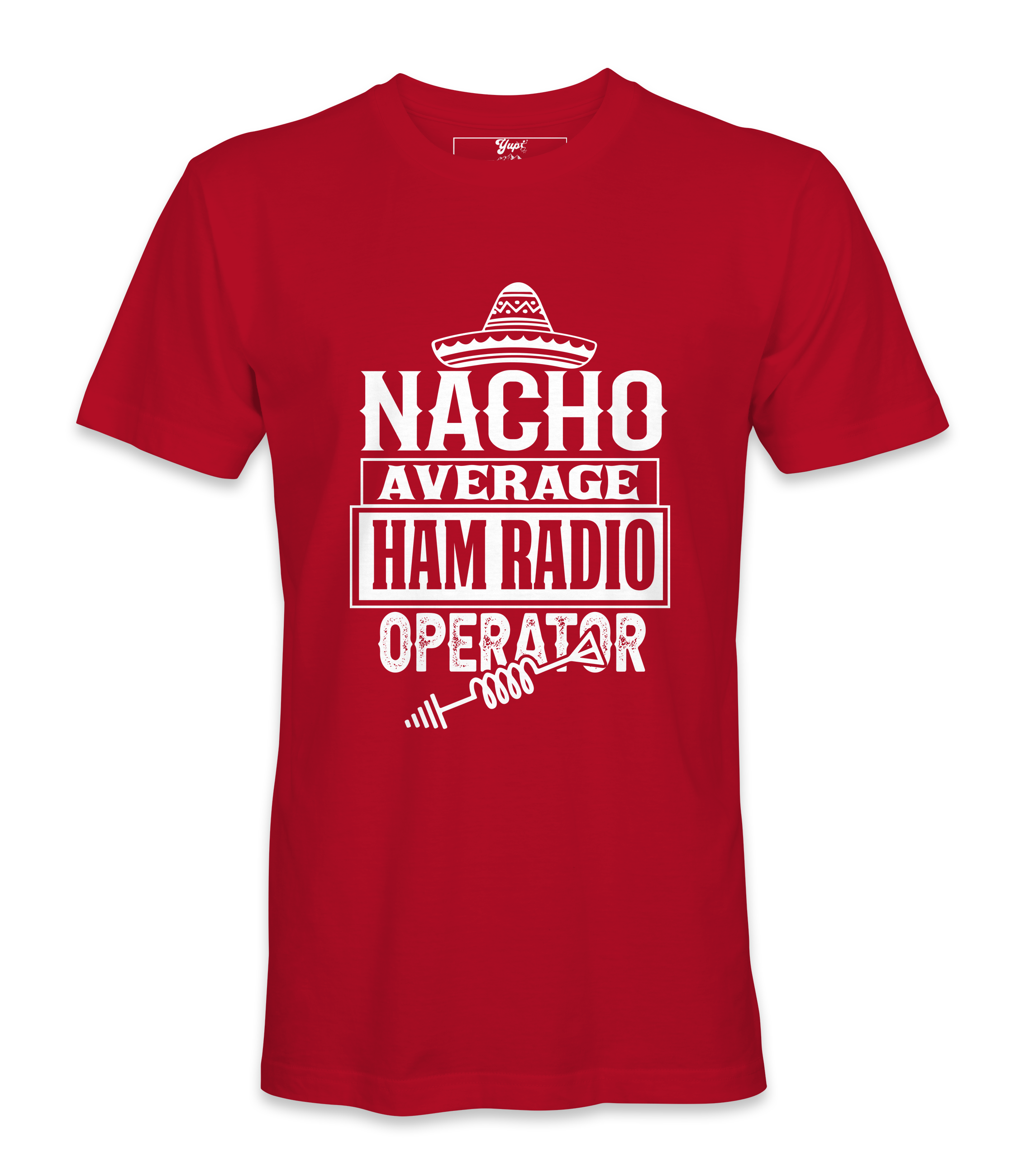 Nacho Average Ham Radio - T-Shirt
