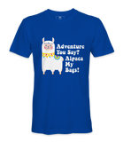 Adventure You Say? - T-shirt