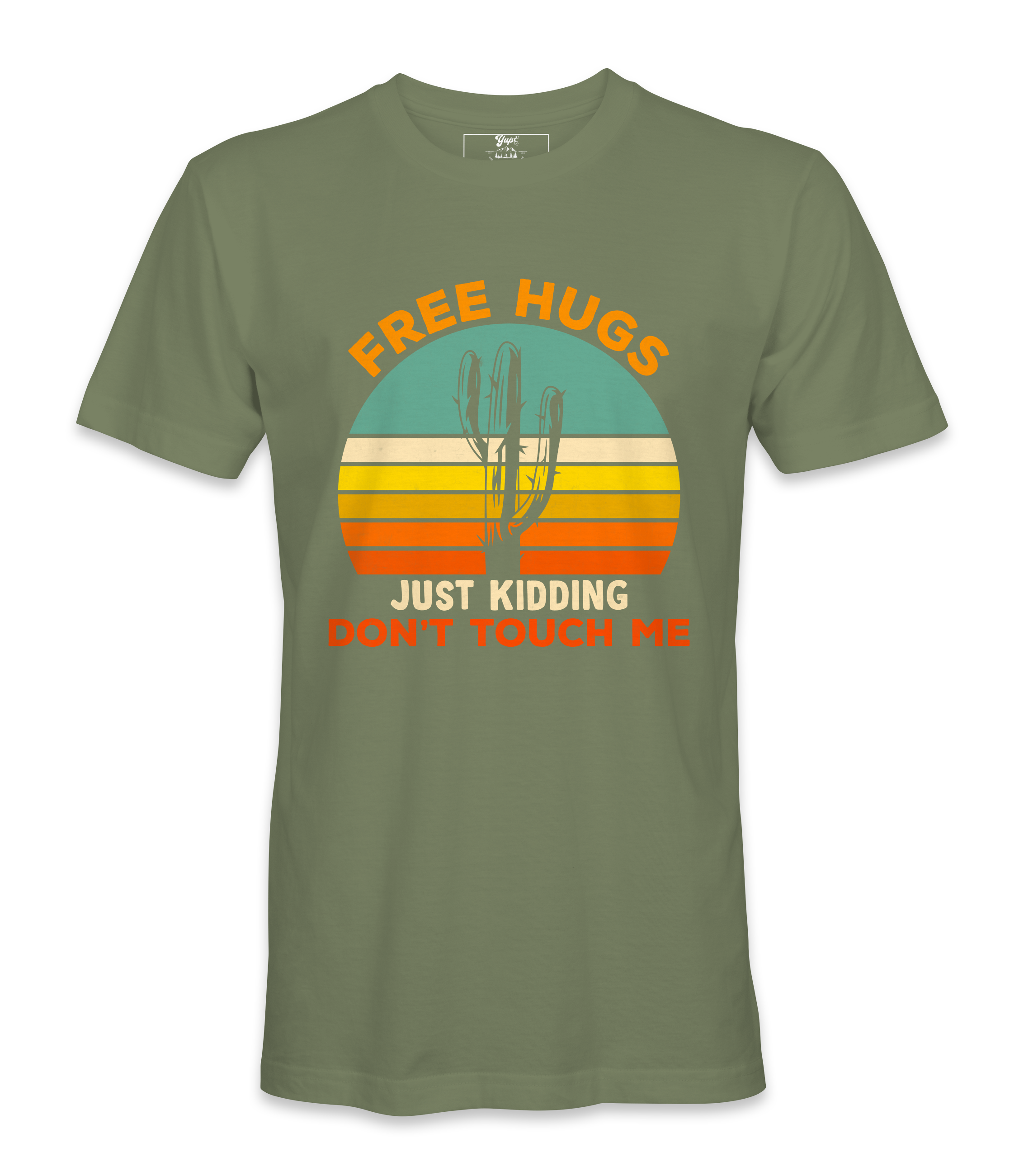 Free Hugs, Just Kidding  - T-shirt
